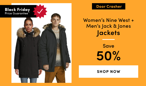 Black Friday Price Guarantee DOOR CRASHER Women's Nine West & Men's Jack & Jones Jackets Save 50%