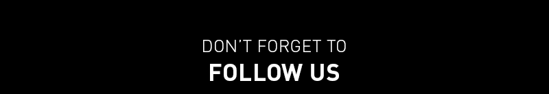 don't forget to follow us