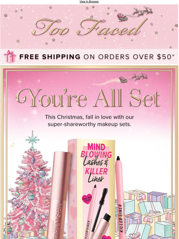 Too Faced Christmas Sets That Have Us Like Milled