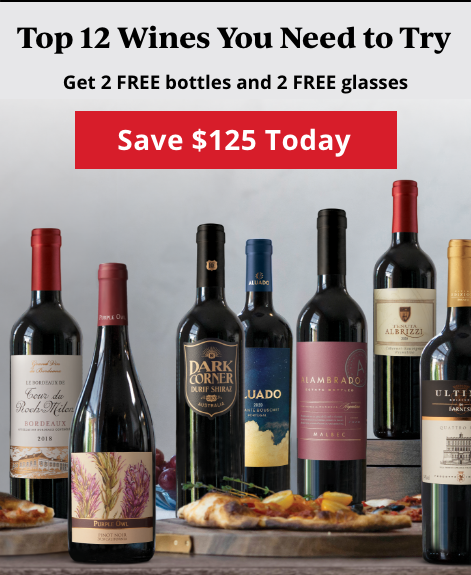 Top 12 Wines You Need to Try! Save $125 today!