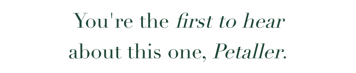 You're the first to hearabout this one, Petaller.