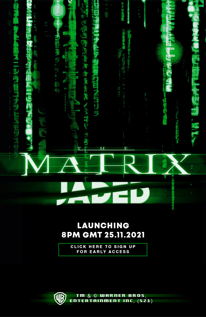 Jaded London: The Matrix x Jaded Sign up for Early access