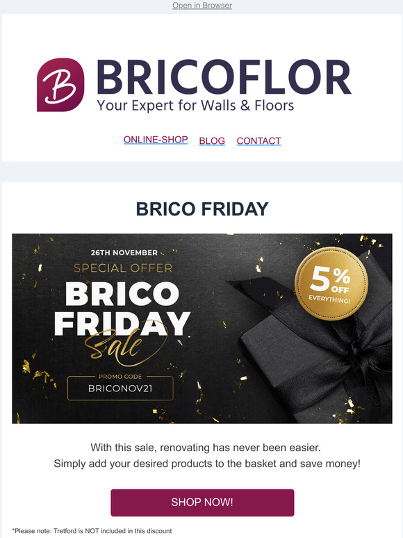 BRICO FRIDAY - 5% off the WHOLE website!