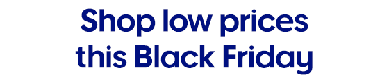 Shop low prices this Black Friday