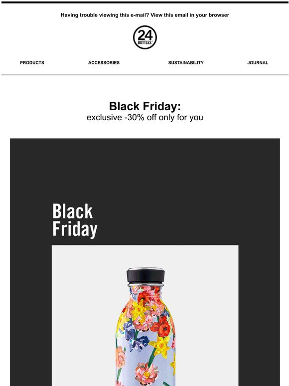 Black Friday: exclusive -30% off only for you