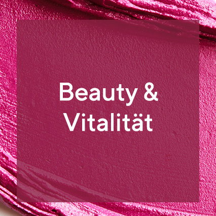 Beauty & Vitalität