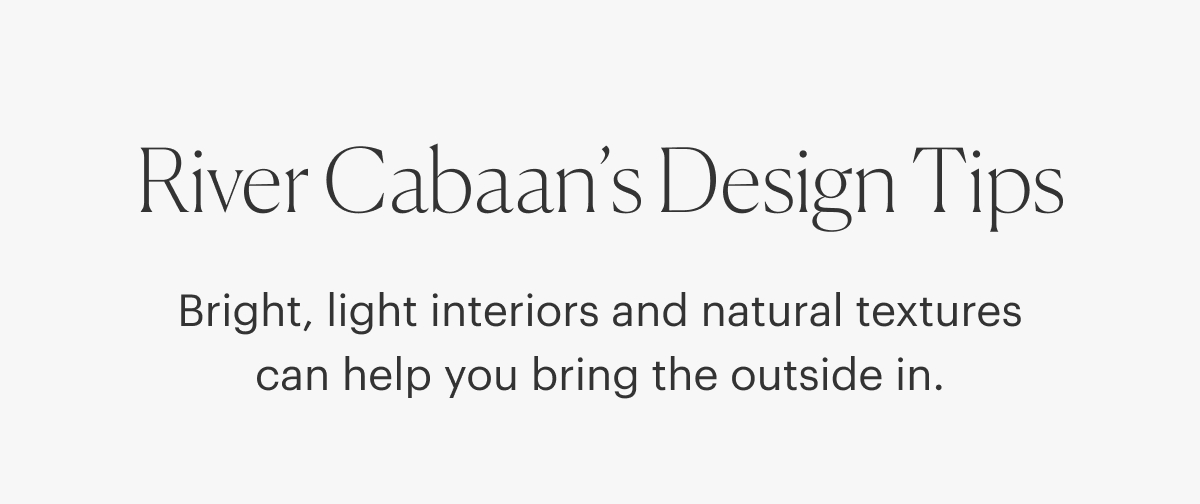 River Cabaan's Design Tips - Explore The Scene
