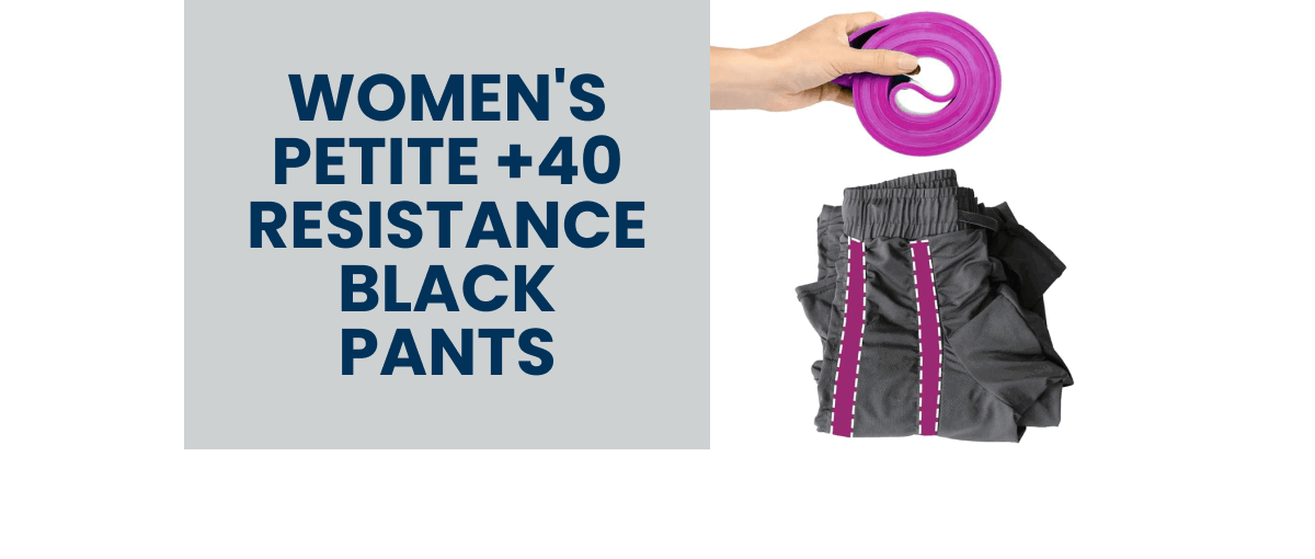 WOMEN'S PETITE +40 RESISTANCE BLACK PANTS