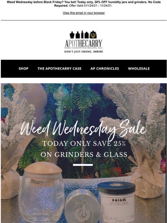 Weed Wednesday. 30% off humidity jars and grinders