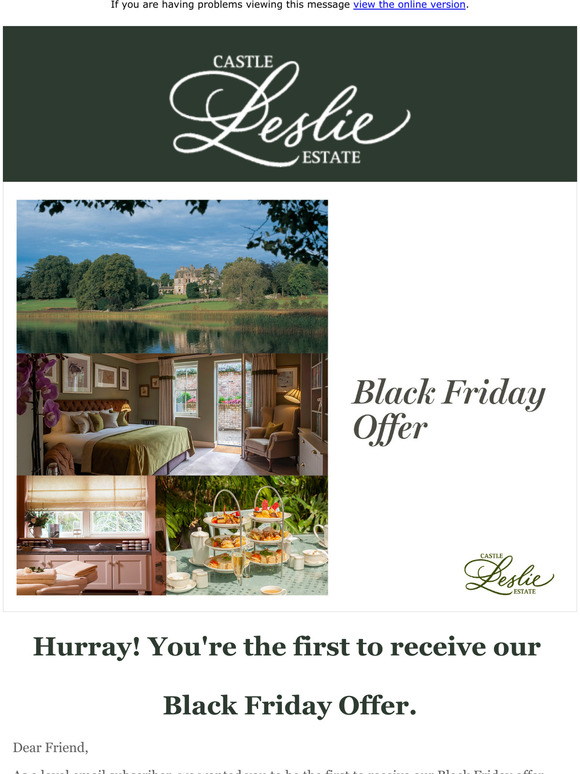 Hurray! Youre the first to receive our Black Friday Offer.