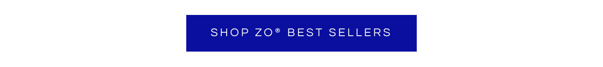 Shop ZO® Best Sellers ›