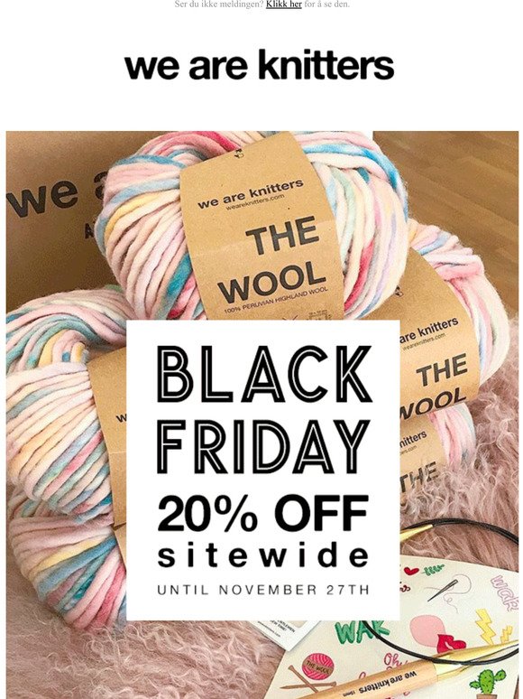 20% OFF Shop kits, gift guide, yarns and more!