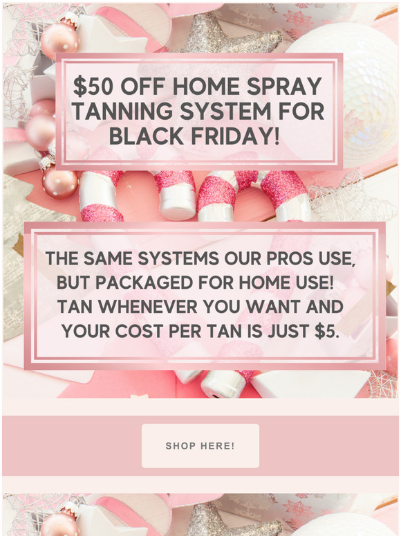 $50 OFF Home Spray Tanning System for Black Friday!