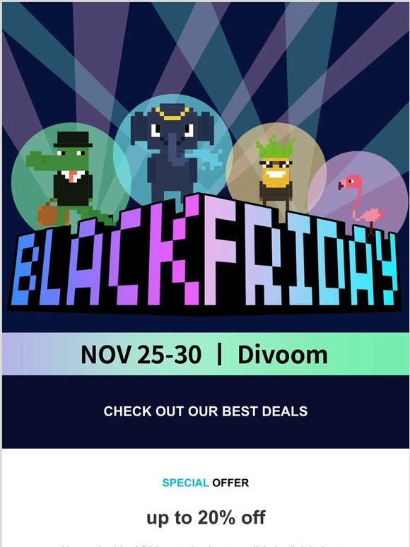 Celebrate Divoom Black Friday 2021 & Save Up to 20% OFF