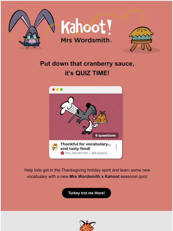  Gobble gobble gobble up our latest Kahoot content 