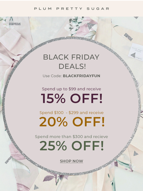 ** BLACK FRIDAY DEALS START NOW ! **