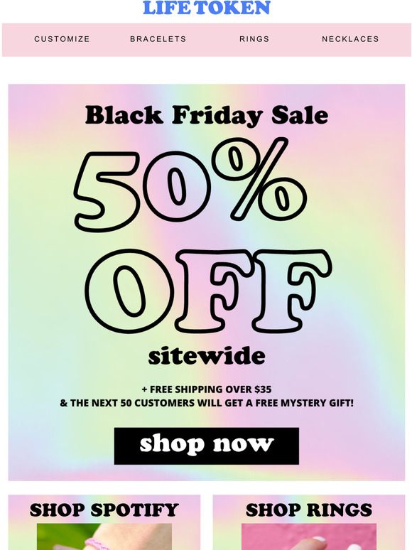  BLACK FRIDAY: 50% OFF EVERYTHING