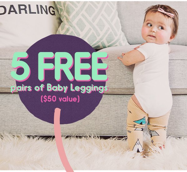 Get 5 FREE Pairs of Baby Leggings