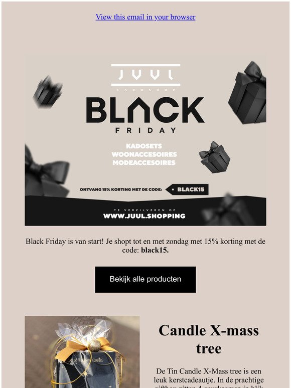 BLACK FRIDAY Shop jouw kerstkado's met 15% korting!