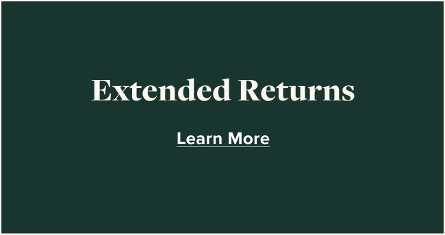 Learn More about Extended Returns >