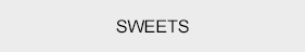 Sweets