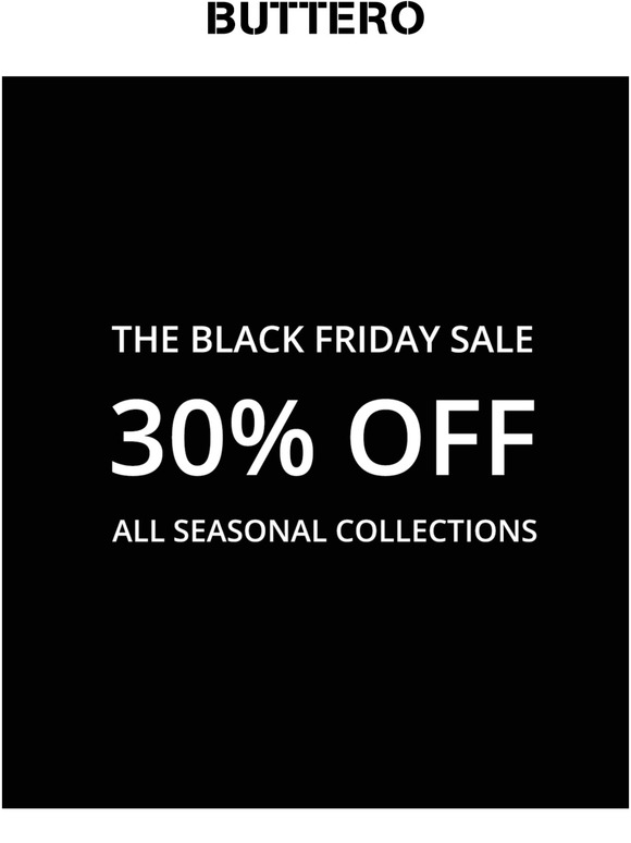 Black Friday: 30% off on all seasonal collections