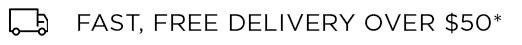 FAST, FREE DELIVERY ON ORDERS OVER $50*