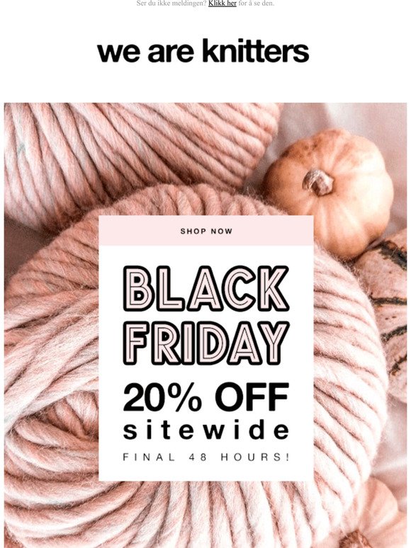 20% OFF! Shopping mode: ON  The best Friday of the year is here