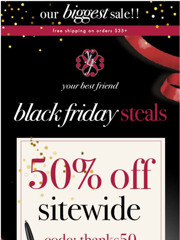 Black Friday Is Here: 50% Off SITEWIDE!!