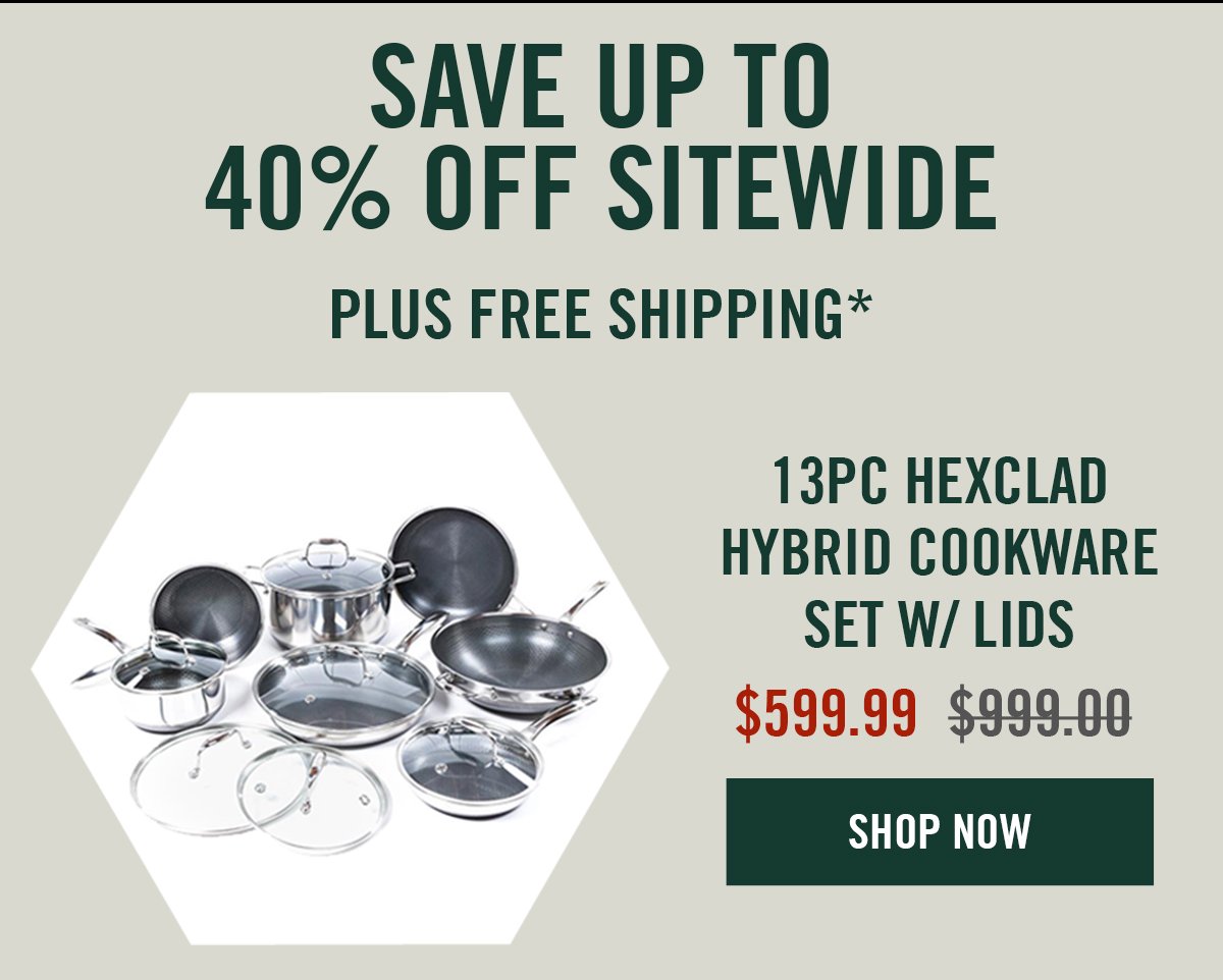 13pc HexClad Hybrid Cookware Set w/ Lids $599.99