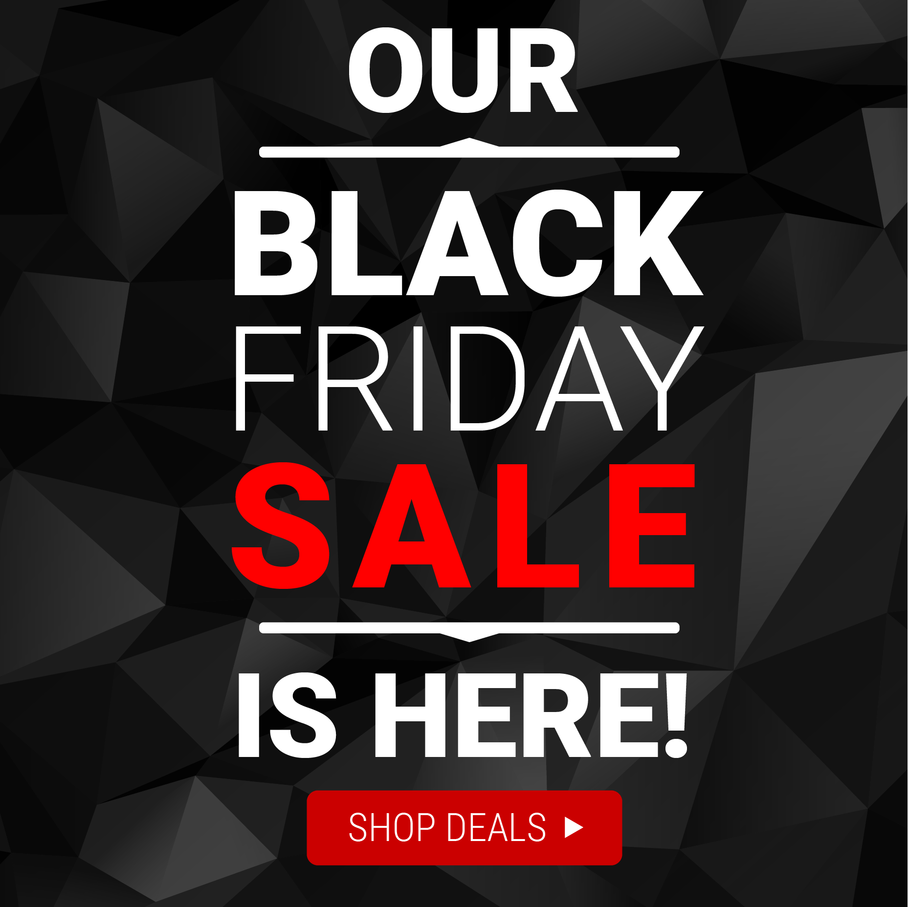 Black Friday Is Here!