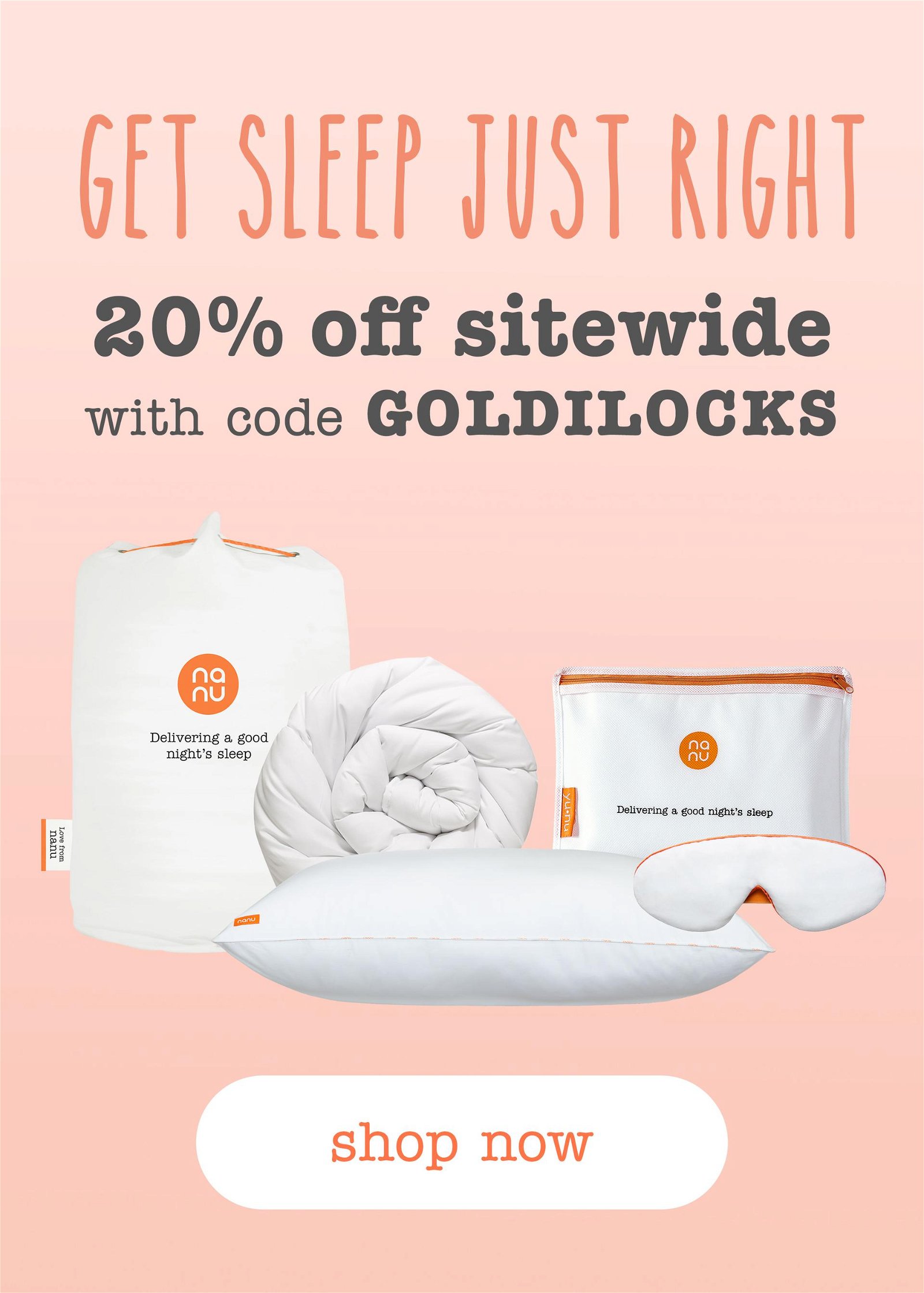 Get sleep just right - 20% off sitewide with code GOLDILOCKS