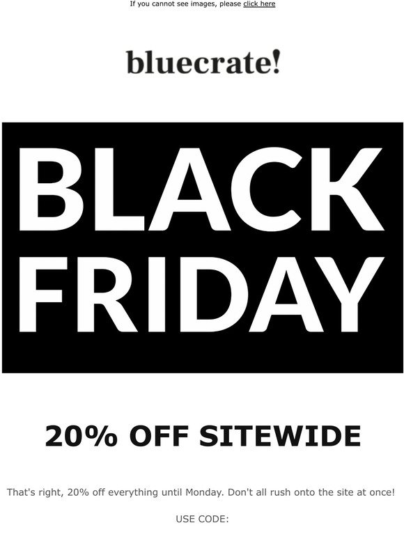 BLACK FRIDAY: 20% OFF SITEWIDE