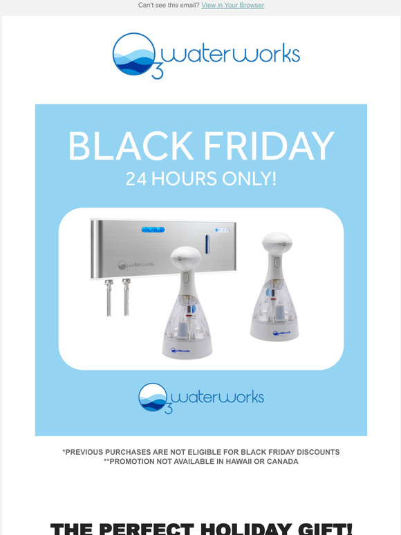 O3 Waterworks LLC: HUGE BLACK FRIDAY SALE *24HRS ONLY*