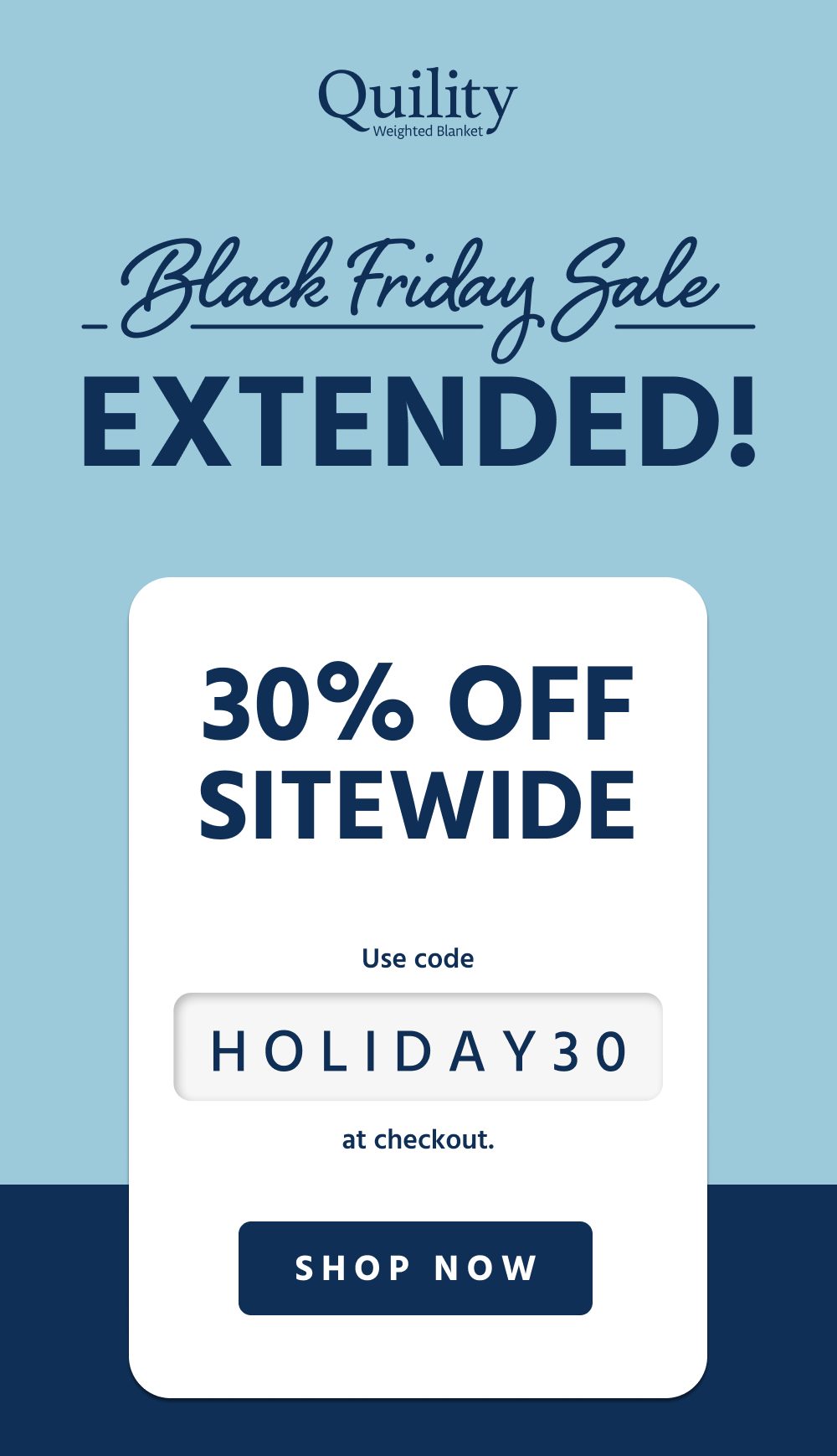Black Friday Sale Extended! 30% off sitewide Use code HOLIDAY30 at checkout  [ Shop Quility Blankets ]