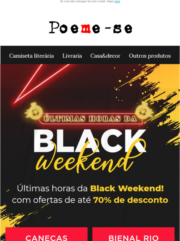 ltimas horas da Black Weekend!