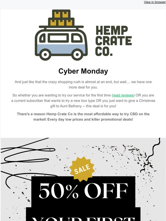 Cyber Monday - 50% Off First Box Sale!