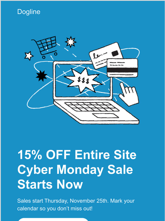 Starts Now 15 % off Entire Site Cyber Monday Sale