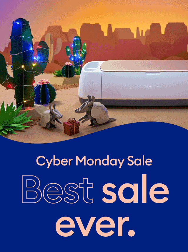 Cricut Destination Your Cyber Monday Starts at Cricut! Milled