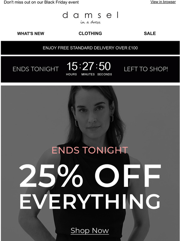25% off ends tonight! It's your last chance to shop