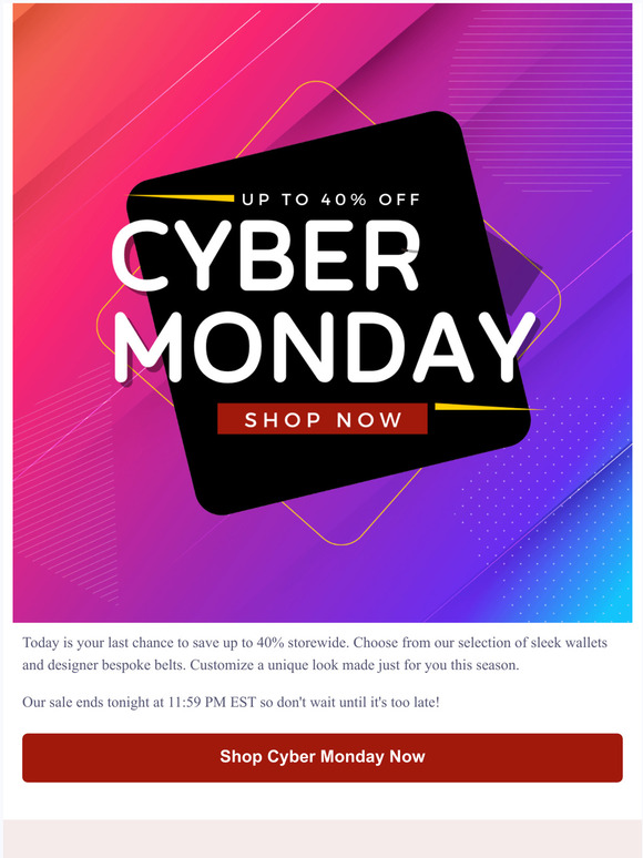 It's Cyber Monday | Save Up To 40% Storewide