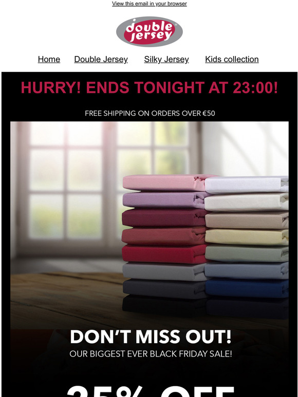 LAST HOURS: Cyber Monday 25% off sitewide