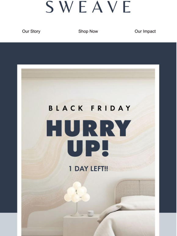 HURRY! Our biggest sale is almost over