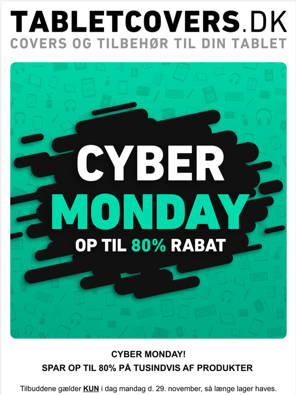 CYBER MONDAY hos TABLETCOVERS.DK Spar op til 80%!