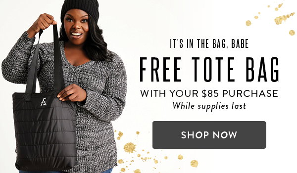 Free Tote Bag with your $85 Purchase