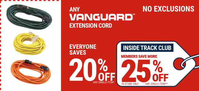 Everyone Saves 20% off any VANGUARD Extension Cord - Inside Track Members Save 25%