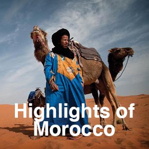 Highlights of Morocco.