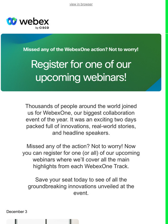 Limited time! Check out one (or all) of our WebexOne Highlights Webinars!