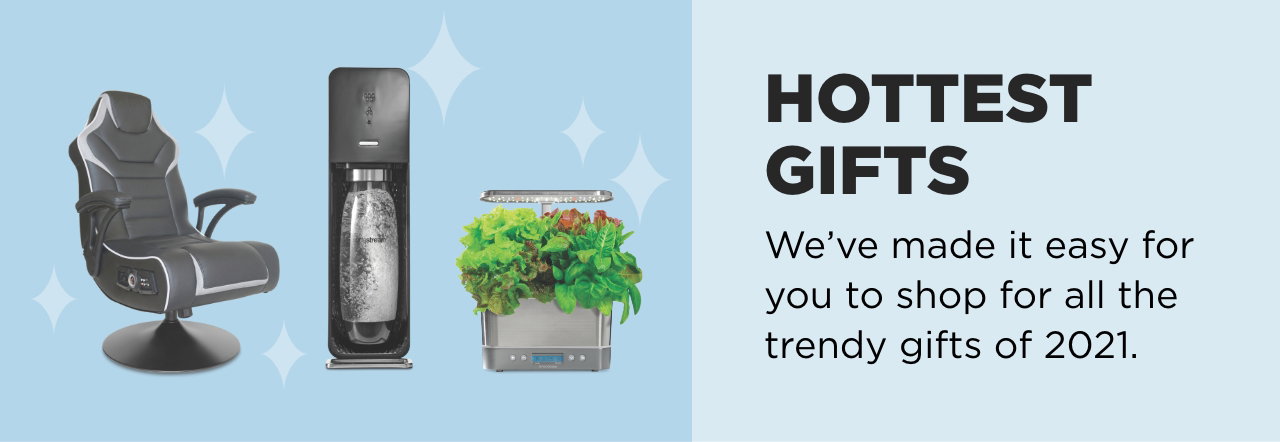 Hottest Gifts. We've made it easy for you to shop for the all trendy gifts of 2021. 