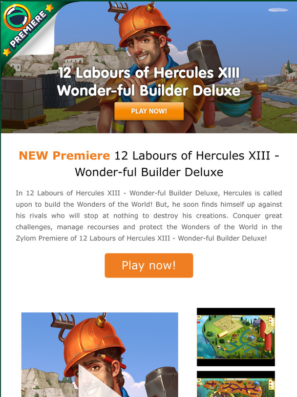 The wait is over! Be the first to play the new Zylom Premiere 12 Labours of Hercules XIII - Wonder-ful Builder Deluxe!